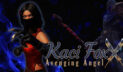 Kaci Foxx Avenging Angel by Zoozle Zone Indie Games is a dark action RPG with tons of ninja action, swords, and magic. Choices matter as Kaci struggles with her desire for revenge against the man who nearly destroyed her while striving to avoid becoming the monster she hunts.